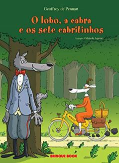 O lobo, a cabra e os sete cabritinhos, do autor Geoffroy de Pennart