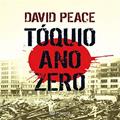 Ler Tóquio ano zero, do autor David Peace