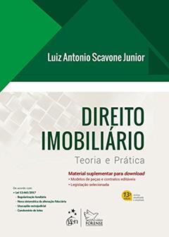 Direito Imobiliário - Teoria e Prática, do autor Luiz Antonio Scavone Junior