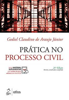 Prática no Processo Civil, do autor Gediel Claudino ARAUJO Jr.
