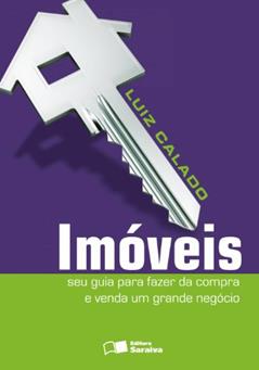 Imóveis: Seu guia para fazer da compra e venda um grande negócio, do autor Luíz Roberto Calado
