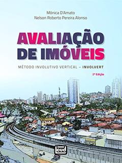Avaliação de Imóveis. Método Involutivo Vertical, do autor Monica D'Amato; Nelson Roberto Pereira