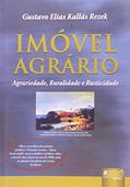 Ler Imóvel Agrário - Agrariedade, Ruralidade e Rusticidade, do autor Gustavo Elias Kallás Rezek Ler Imóvel Agrário - Agrariedade, Ruralidade e Rusticidade, do autor Gustavo Elias Kallás Rezek