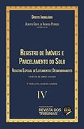 Ler Registro de Imóveis e Parcelamento do Solo - Coleção Direito Imobiliário - Vol 4 2º Edição, do autor Alberto Gentil De Almeida Pedroso; Vicente De Abreu Amadei Ler Registro de Imóveis e Parcelamento do Solo - Coleção Direito Imobiliário - Vol 4 2º Edição, do autor Alberto Gentil De Almeida Pedroso; Vicente De Abreu Amadei