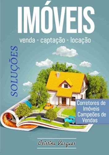 Ler Venda, Captacao e Locacao de Imoveis, do autor Cristina Vasques Ler Venda, Captacao e Locacao de Imoveis, do autor Cristina Vasques