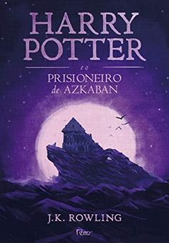 Harry Potter e o Prisioneiro de Azkaban: 3, do autor J.K. Rowling
