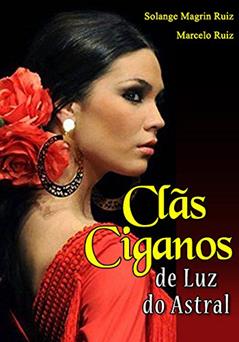 Clãs Ciganos de Luz do Astral, do autor Solange Magrin Ruiz; Marcelo Ruiz