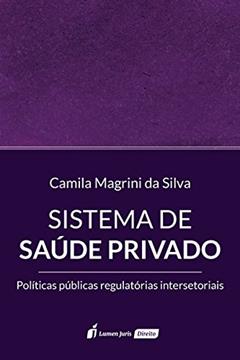 Sistema de Saúde Privado, do autor Camila Magrini da Silva