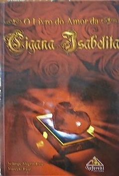 O Livro Do Amor Da Cigana Isabelita, do autor Ruiz  Marcelo; Ruiz  Solange Magrin