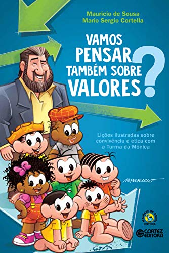Ler Vamos pensar também sobre valores?: lições ilustradas sobre convivência e ética com a Turma da Mônica, do autor Mario Sergio Cortella Ler Vamos pensar também sobre valores?: lições ilustradas sobre convivência e ética com a Turma da Mônica, do autor Mario Sergio Cortella
