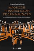 Ler Imposições Constitucionais De Criminalização - 2021, do autor Fernando Faleiros Rezende