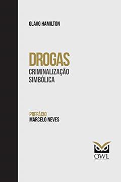 Drogas: Criminalização Simbólica, do autor Olavo Hamilton