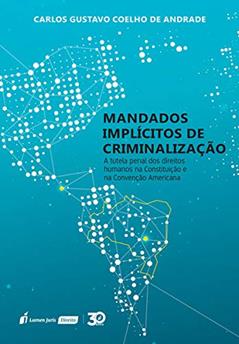 Mandados Implícitos De Criminalização - 2019, do autor Carlos Gustavo Coelho De Andrade