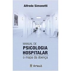 Manual de Psicologia Hospitalar: o Mapa da Doença, do autor Alfredo Simonetti
