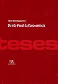 Ler Direito Penal da Concorrência: a Tutela da Liberdade Concorrencial e a Criminalização do Cartel, do autor Flavia Noversa Loureiro Ler Direito Penal da Concorrência: a Tutela da Liberdade Concorrencial e a Criminalização do Cartel, do autor Flavia Noversa Loureiro