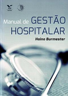 Manual de Gestão Hospitalar, do autor Haino Burmester