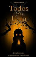 Ler Todos por uma: Uma história magicamente monstruosa, do autor Matheus Rezer