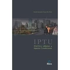 IPTU. Política Urbana e Aspectos Constitucionais, do autor Keziah Alessandra Vianna Silva Pinto