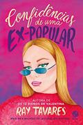 Ler Confidências de uma ex-popular, do autor Ray Tavares