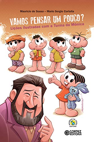 Ler Vamos pensar um pouco?: Lições ilustradas com a Turma da Mônica, do autor Mario Sergio Cortella