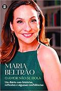 Ler O Amor Não se Isola: um Diário com Histórias, Reflexões e Algumas Confidências, do autor Maria Beltrão Ler O Amor Não se Isola: um Diário com Histórias, Reflexões e Algumas Confidências, do autor Maria Beltrão