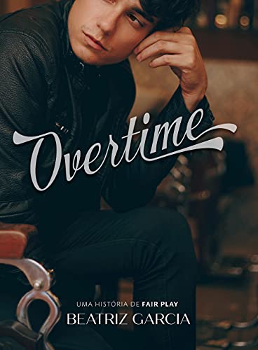 Ler Overtime: uma história de Fair Play, do autor Beatriz Garcia Ler Overtime: uma história de Fair Play, do autor Beatriz Garcia