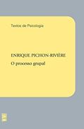 Ler O processo grupal, do autor Enrique Pichon-Riviere Ler O processo grupal, do autor Enrique Pichon-Riviere