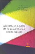 Ler Abordagens grupais em fonoaudiologia: contextos e aplicações, do autor Giselle Massi; Ana Paula Santana; Ana Paula Berberian; Ana Cristina Guarinello Ler Abordagens grupais em fonoaudiologia: contextos e aplicações, do autor Giselle Massi; Ana Paula Santana; Ana Paula Berberian; Ana Cristina Guarinello