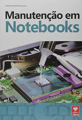 Ler Manutenção em Notebooks, do autor Edivaldo Donizetti Rossini Junior