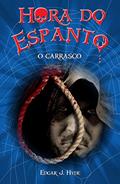 Ler Hora do espanto - O carrasco, do autor Edgar J. Hyde Ler Hora do espanto - O carrasco, do autor Edgar J. Hyde