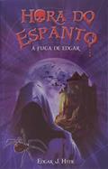 Ler Hora do espanto - A fuga de Edgar, do autor Edgar J. Hyde