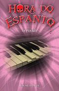 Ler Hora do espanto - O piano, do autor Edgar J. Hyde