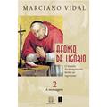 Ler Afonso de Ligorio o Triunfo da Benignidade Frente ao Rigorismo: a Mensagem - Volume 2, do autor Marciano Vidal Ler Afonso de Ligorio o Triunfo da Benignidade Frente ao Rigorismo: a Mensagem - Volume 2, do autor Marciano Vidal
