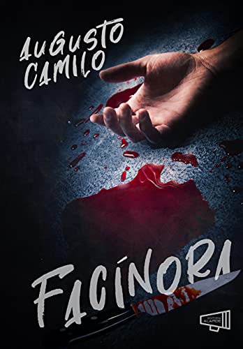 Ler Facínora, do autor Augusto Camilo Ler Facínora, do autor Augusto Camilo