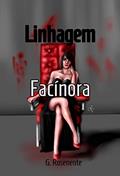 Ler Linhagem Facínora, do autor Gabriela Rosenente