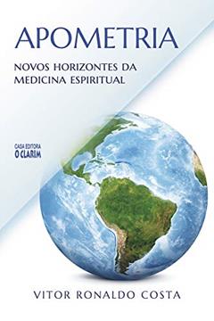 Apometria: Novos horizontes da medicina espiritual, do autor Vitor Ronaldo Costa
