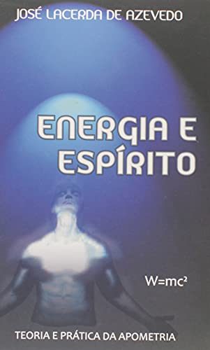 Ler Kit Dr José Lacerda Energia E Espírito & Espírito Matéria Novos Horizontes Para A Medicina, do autor Autor José Lacerda De Azevedo