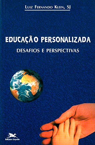 Ler Educação personalizada: Desafios e perspectivas, do autor Luiz Fernando Klein Ler Educação personalizada: Desafios e perspectivas, do autor Luiz Fernando Klein