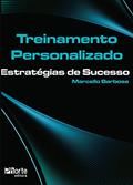 Ler Treinamento Personalizado. Estratégias de Sucesso, do autor Marcello dos Santos Barbosa Ler Treinamento Personalizado. Estratégias de Sucesso, do autor Marcello dos Santos Barbosa