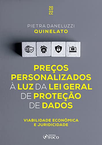 Ler Preços personalizados à luz da Lei Geral de Proteção de Dados: Viabilidade econômica e juridicidade, do autor Pietra Daneluzzi Quinelato