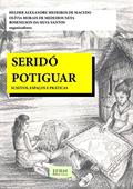 Ler Seridó Potiguar, do autor Helder Alexandre Medeiros de Macedo; Olívia Morais de Medeiros Neta; Rosenilson da Silva Santos