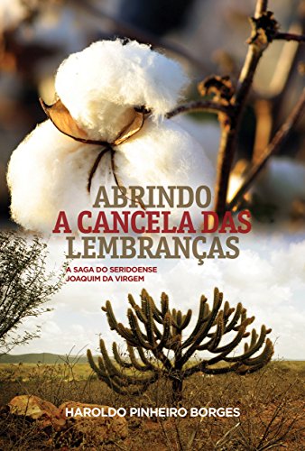 Ler Abrindo a cancela das lembraças: A saga do seridoense Joaquim da Virgem, do autor Haroldo Pinheiro Borges