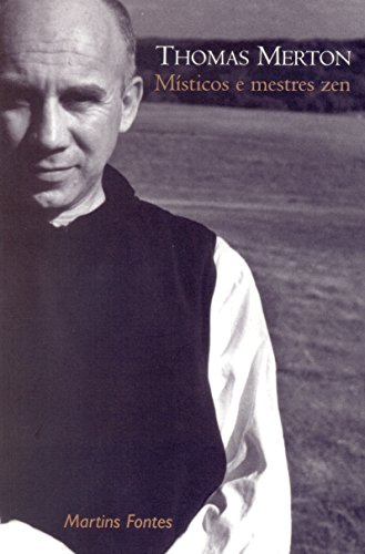 Ler Místicos e mestres zen, do autor Thomas Merton Ler Místicos e mestres zen, do autor Thomas Merton