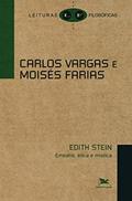 Ler Edith Stein - empatia, ética e mística, do autor Carlos Vargas; Moisés Farias Ler Edith Stein - empatia, ética e mística, do autor Carlos Vargas; Moisés Farias