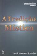 Ler Tradição Mística, do autor Jacob Immanuel Schoschet
