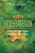Ler Fitoenergética: A energia das plantas no equilíbrio da alma, do autor Bruno Gimenes Ler Fitoenergética: A energia das plantas no equilíbrio da alma, do autor Bruno Gimenes