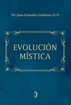 Evolución Mística (Idioma Espanhol), do autor O.p. Pe. Juan González Arintero