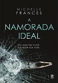 Ler A namorada ideal, do autor Michelle Frances Ler A namorada ideal, do autor Michelle Frances
