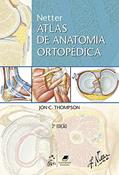 Ler Netter Atlas de Anatomia Ortopédica, do autor Jon C. Jon C. Thompson Ler Netter Atlas de Anatomia Ortopédica, do autor Jon C. Jon C. Thompson