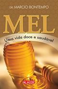 Ler Mel: uma Vida Doce e Saudável, do autor Marcio Bontempo